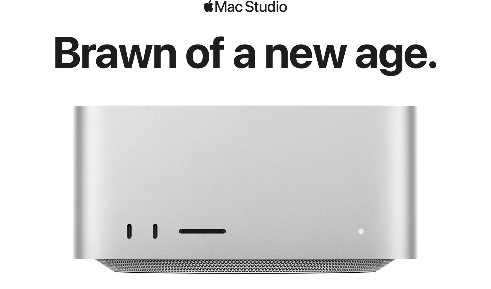 Mac Studio - Brawn of a new age. Supercharged by M5 Max and M5 Ultra.